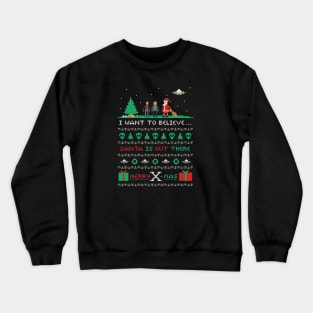 I Want to Believe Ugly Christmas Crewneck Sweatshirt